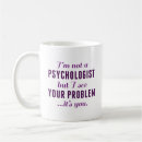 Search for funny psychologist mugs Therapist