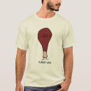 Search for turkey leg tshirts Bird
