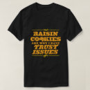 Search for raisin tshirts Humour