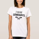 Search for cowboy sayings tshirts Cowgirl