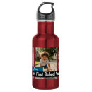 Search for school water bottles First day of school