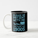 Search for please be patient mugs Funny