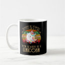 Search for always be a unicorn mugs Mythical