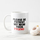 Search for please be patient mugs Humour