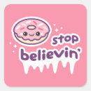 Search for stop believing stickers Funny
