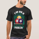 Search for pool league tshirts Drinking