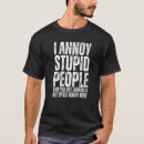 Search for annoyed quotes tshirts Sarcastic