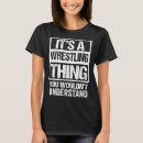 Search for wrestling womens tshirts Thing