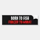 Search for funny fishing bumper stickers Fisherman