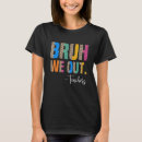 Search for end of school year tshirts Back to school