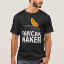 Search for pancake maker tshirts Food