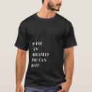 Search for you can do it tshirts Dream
