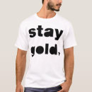 Search for stay gold tshirts Robert frost