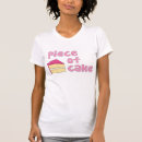Search for piece of cake tshirts Humour