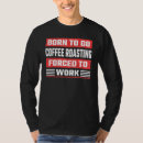 Search for coffee bean tshirts Roasting