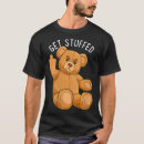 Search for stuffed bear tshirts Funny