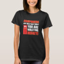 Search for time is money tshirts Wasting