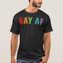 Search for gay af tshirts Human rights