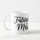 Search for future mrs coffee mugs Bachelorette party