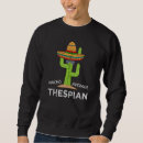 Search for thespian clothing Saying