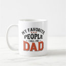 Search for call dad mugs My favourite people