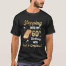 Search for turning 60 tshirts 60th birthday celebration
