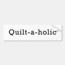 Search for quilting bumper stickers Quilter
