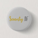 Search for funny 70th birthday badges Seventy