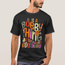 Search for bobby tshirts Understand