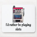 Search for slots mousepads Slot machines