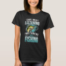 Search for fishing sayings tshirts Quotes