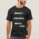 Search for music nerd tshirts Life