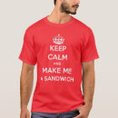 Search for make me a sandwich tshirts Joke
