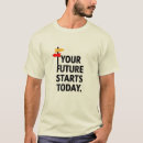 Search for the future is yours tshirts Life