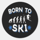 Search for born to ski stickers Skiing