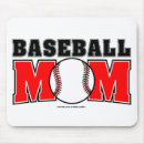 Search for baseball mum mousepads Sports