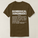 Search for biomedical engineer tshirts Engineering