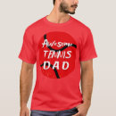 Search for tennis dad tshirts Birthday