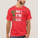 Search for kiss me im italian tshirts Funny sayings