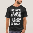 Search for close enough tshirts Crazy