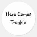 Search for trouble stickers Joke