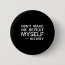 Search for funny history badges Quote