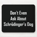Search for schrodinger mousepads Funny