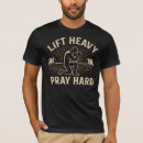Search for pray hard tshirts God