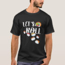 Search for funny sushi tshirts Lover