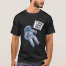 Search for funny astronaut tshirts Galaxy humour
