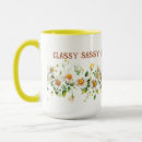 Search for classy sassy mugs Funny