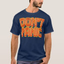 Search for dont panic tshirts Party
