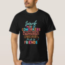 Search for funny coworkers tshirts Dad