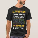 Search for funny biochemist tshirts Biology